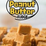 The text reads "10-Minute Peanut Butter Fudge" and the website "quickpreprecipes.com" prominently displayed.