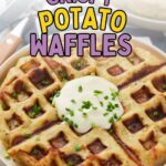 A plate of crispy potato waffles garnished with sour cream and chives. Text overlay reads "Perfectly Crispy Potato Waffles, quickpreprecipes.com" in colorful fonts.