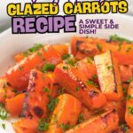 Text reads: "Easy Honey Glazed Carrots Recipe - A Sweet & Simple Side Dish!.