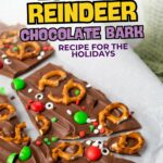 Text reads: "No-Bake Reindeer Chocolate Bark - Recipe for the Holidays.