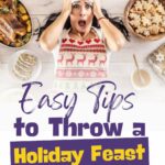 Text reads, "Easy Tips to Throw a Holiday Feast Without Cooking a Thing.