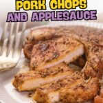 Text overlay reads "Quick & Easy Pork Chops and Applesauce.