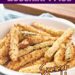 Zucchini fries in a bowl with text overlay reading "Crispy Air Fryer Zucchini Fries" and website quickpreprecipes.com.