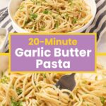 A bowl of garlic butter pasta garnished with parsley, with a fork twirling noodles. Text overlay reads "20-Minute Garlic Butter Pasta" and "quickpreprecipes.com".