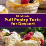 Puff pastry tarts topped with whipped cream and berries, shown whole and cut open, with text reading "20-Minute Puff Pastry Tarts for Dessert.